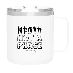 Not A Phase - Camper Mug