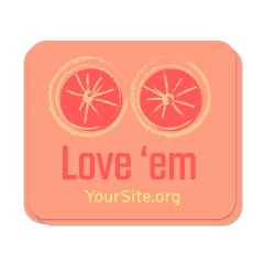 square sticker with text saying Love 'em and yoursite.org text below