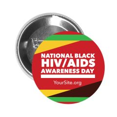 a button pine with multiple colors and text saying National Black HIV/AIDS Awareness Day