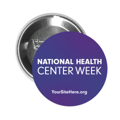 National Health Center Week - Full Color Button Pin