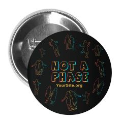 Not A Phase - Button Pin