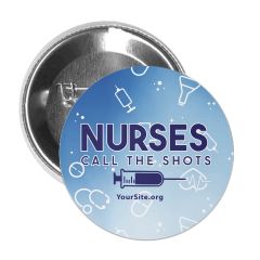 Nurses Call The Shots - Button Pin