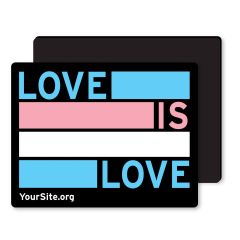 a black magnet with trans colors and text saying love is love and yoursite.org text below