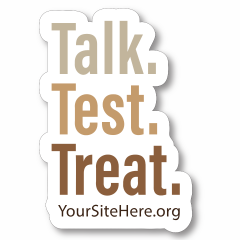 Talk. Test. Treat. - Sticker