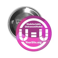 custom button with an imprint of a purple and magenta background with text saying undetectable untransmittable with U=U imprint in the middle and yoursite.org text below 