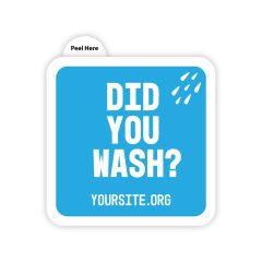 a square sticker with text saying did you wash? and yoursite.org text below