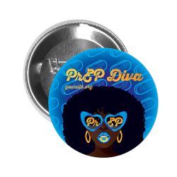 PrEP Diva - Full Color Button Pin