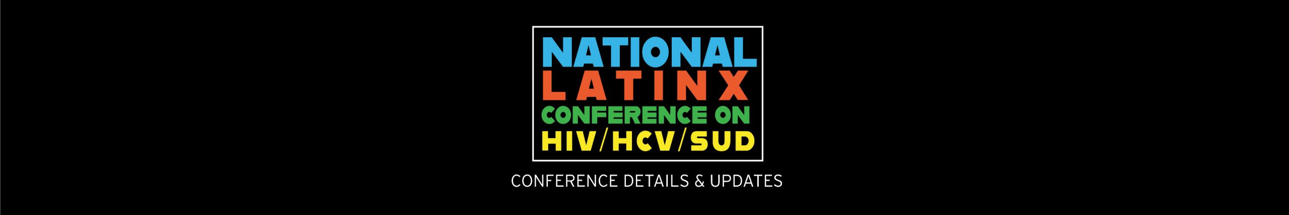 National Latinx Conference on HIV/HCV/SUD Cancelled for 2020