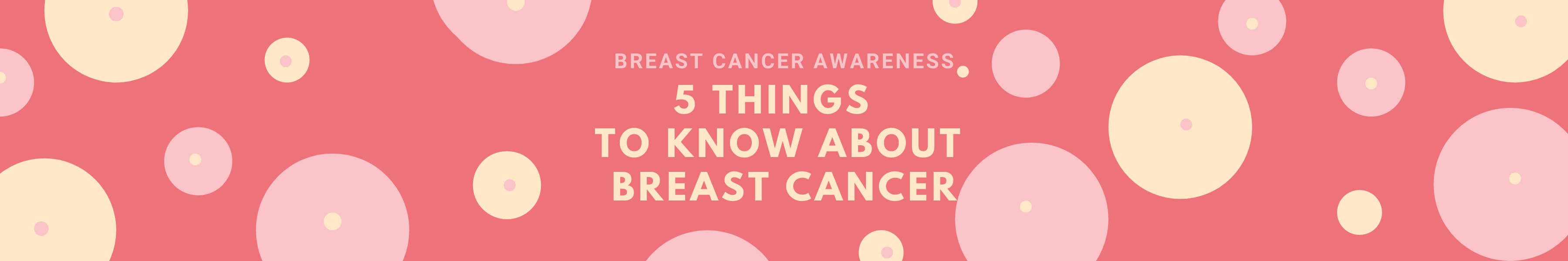 5 Things to Know About Breast Cancer